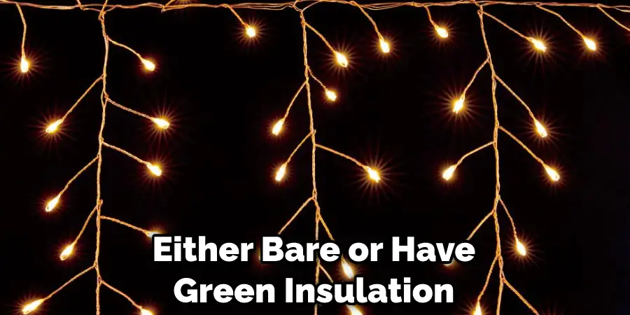 Either Bare or Have Green Insulation
