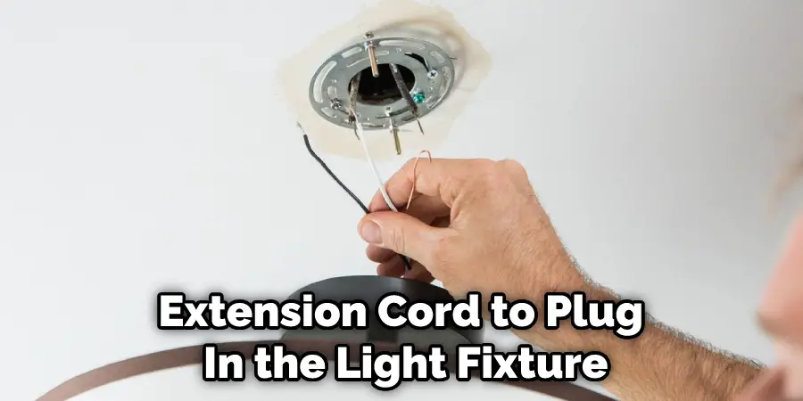 Extension Cord to Plug  In the Light Fixture