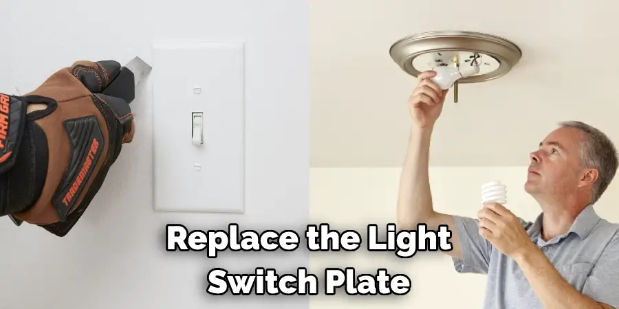  Replace the Light  Switch Plate
