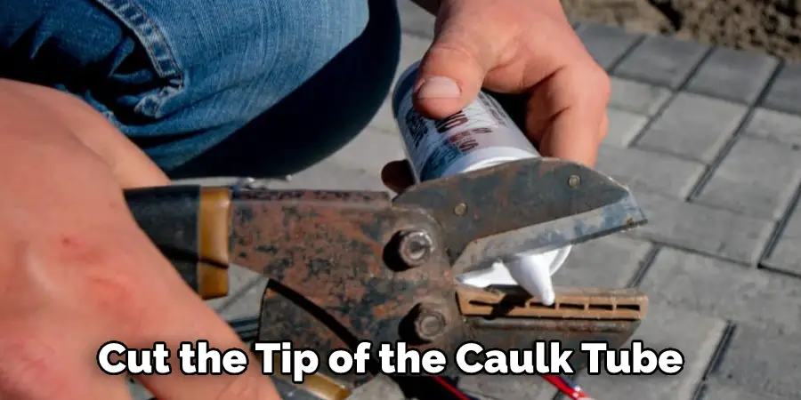 Cut the Tip of the Caulk Tube