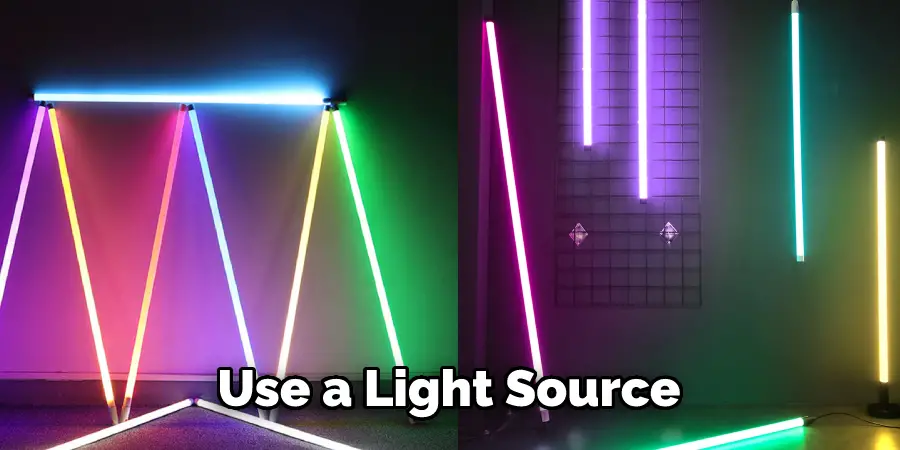 Use a Light Source