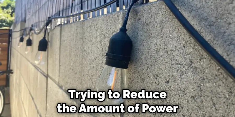 Trying to Reduce the Amount of Power