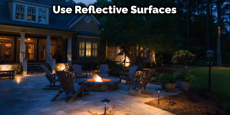 Use Reflective Surfaces