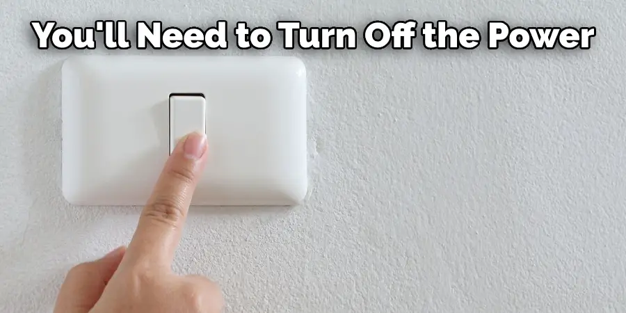 You'll Need to Turn Off the Power