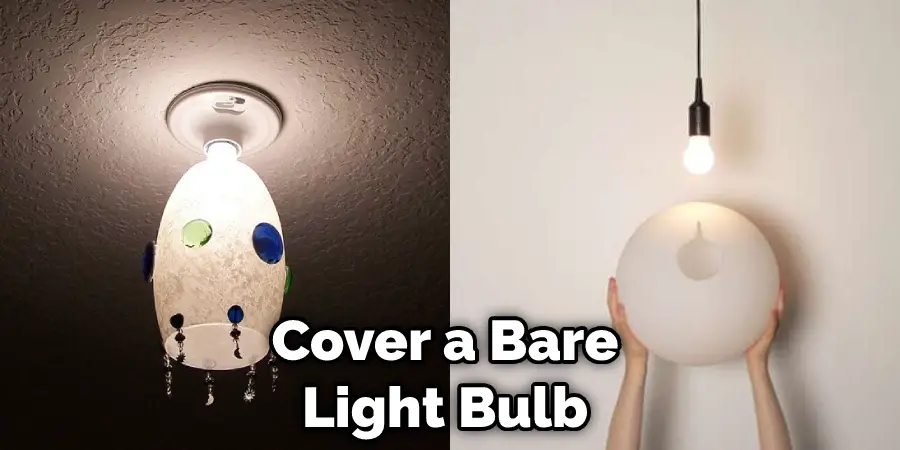 Cover a Bare Light Bulb