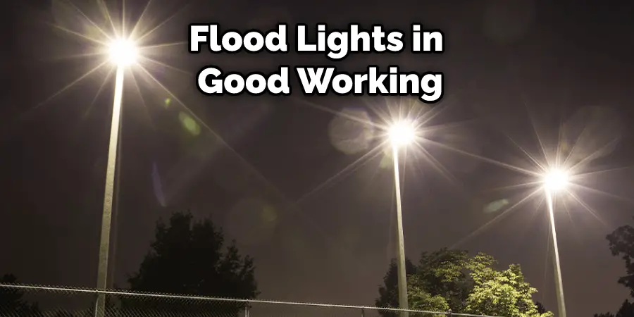 Flood Lights in  Good Working