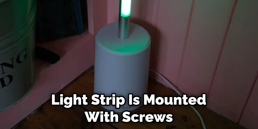 Light Strip Is Mounted With Screws