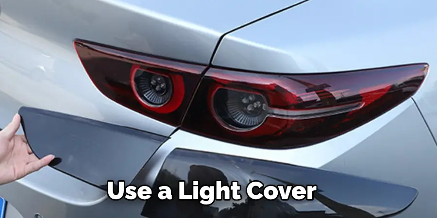 Use a Light Cover