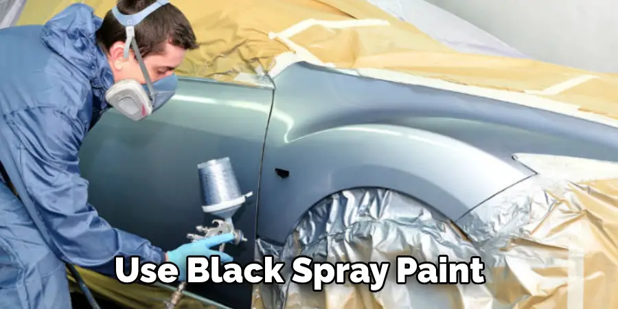 Use Black Spray Paint