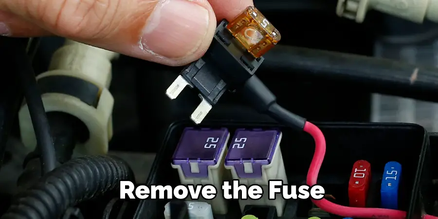 Remove the Fuse