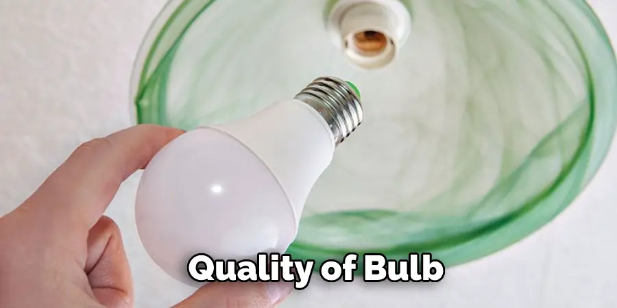 Quality of Bulb