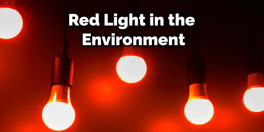 Red Light in the  Environment