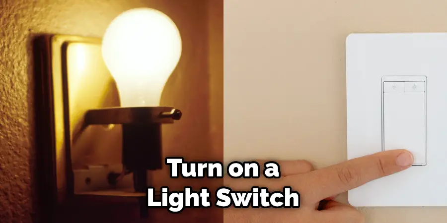 Turn on a Light Switch