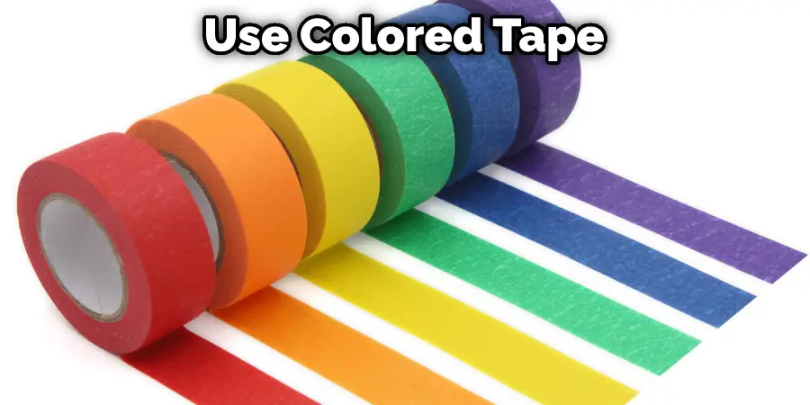 Use Colored Tape