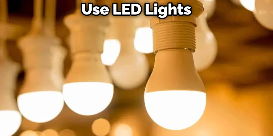 Use LED Lights