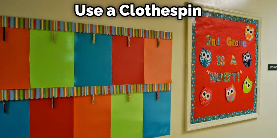 Use a Clothespin