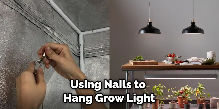 Using Nails to  Hang Grow Light