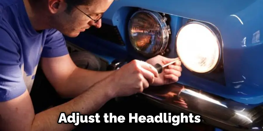Adjust the Headlights