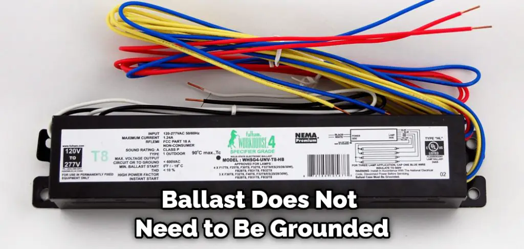 Ballast Does Not Need to Be Grounded
