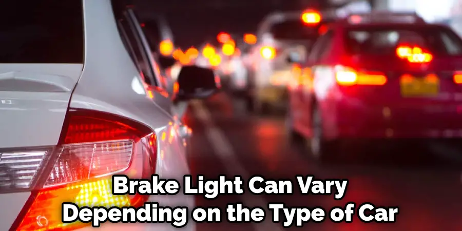 Brake Light Can Vary Depending on the Type of Car