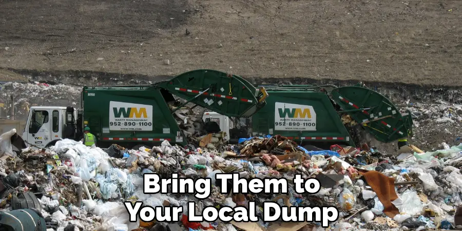 Bring Them to Your Local Dump