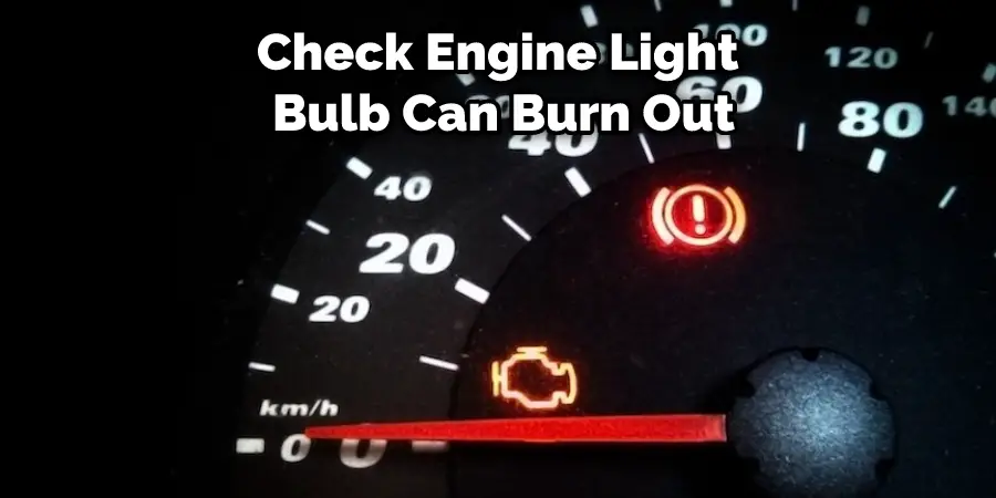Check Engine Light Bulb Can Burn Out