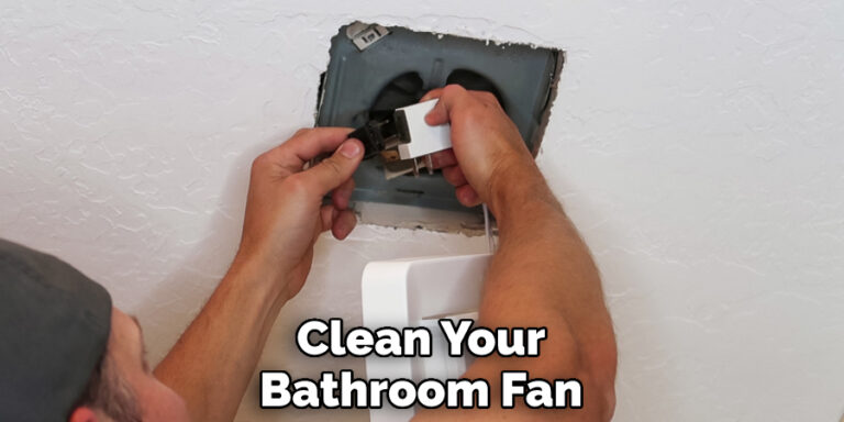 How to Clean Nutone Bathroom Fan With Light | Apply 10 Steps