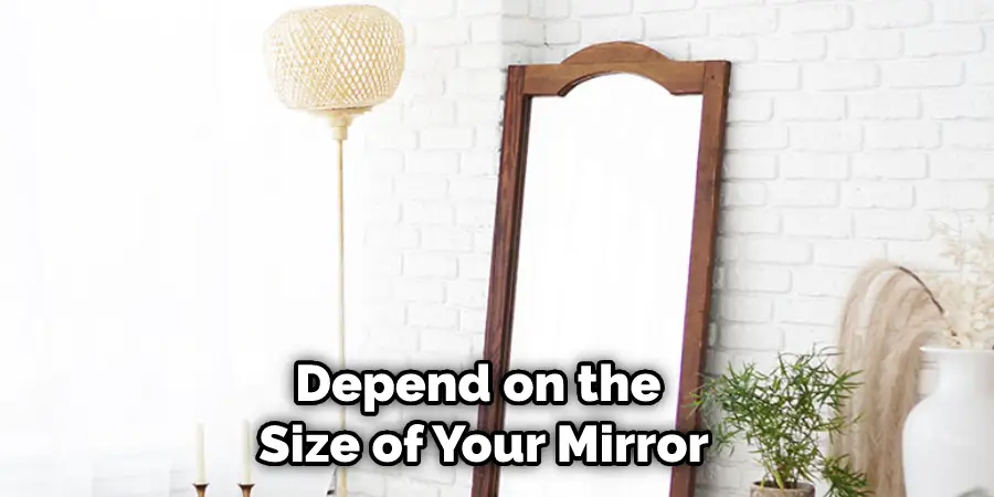 Depend on the Size of Your Mirror
