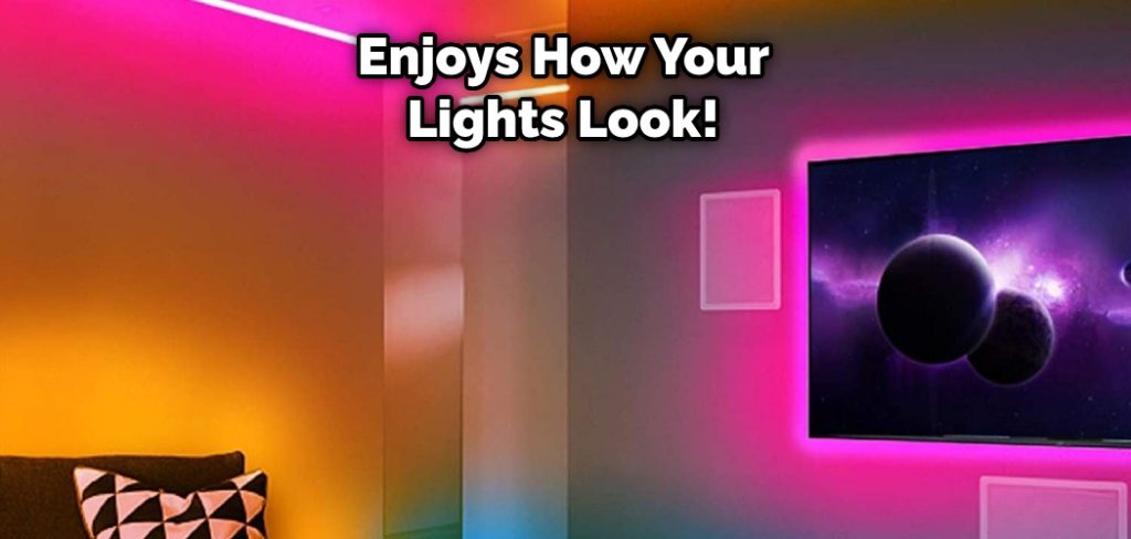 Enjoys How Your Lights Look!