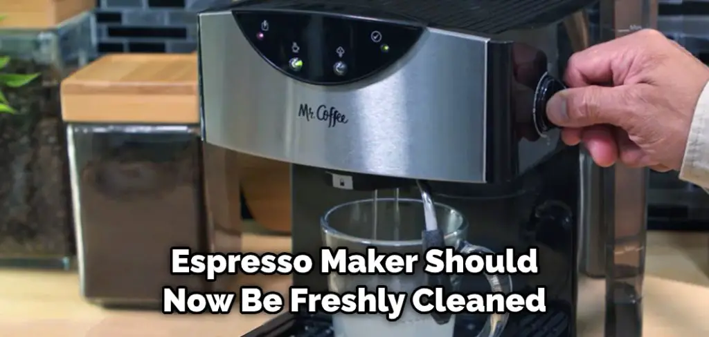 Espresso Maker Should Now Be Freshly Cleaned