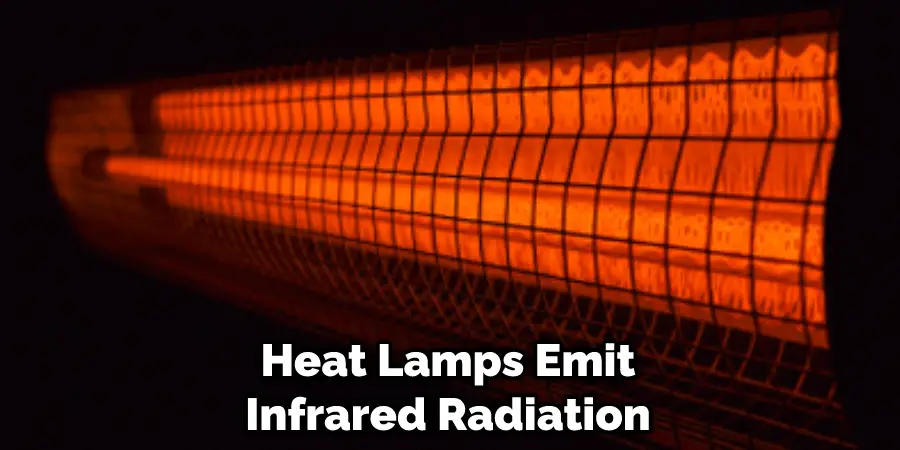 Heat Lamps Emit Infrared Radiation