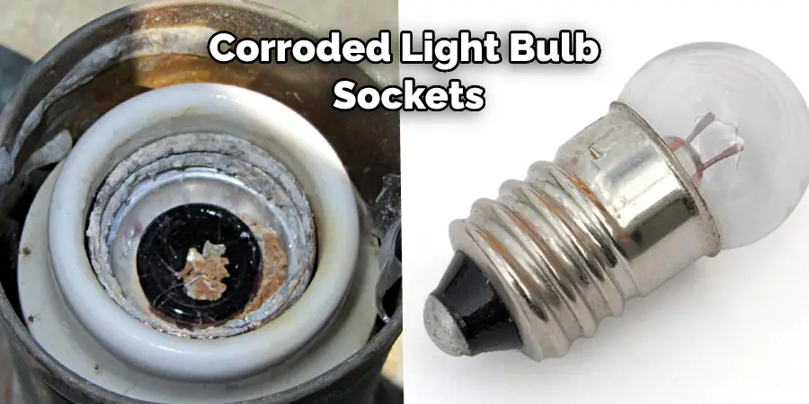Corroded Light Bulb  Sockets