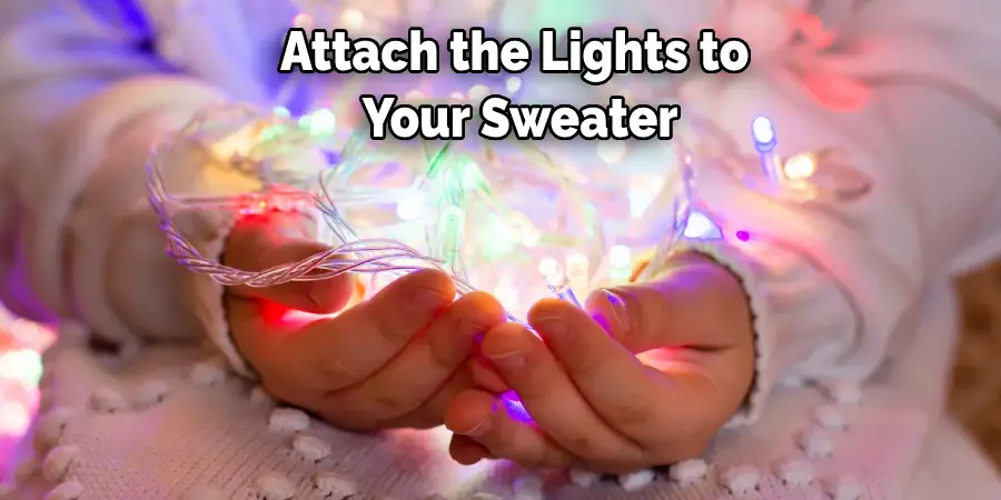Attach the Lights to  Your Sweater