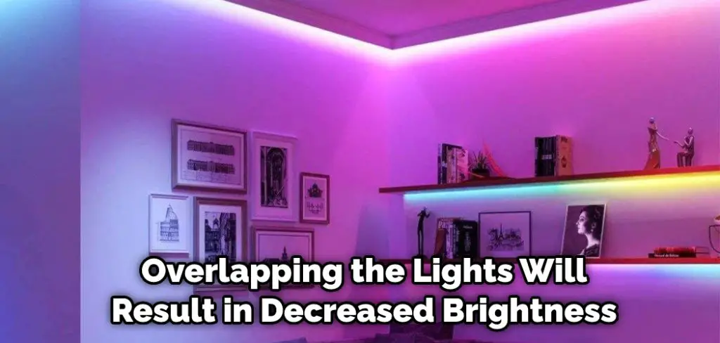 Overlapping the Lights Will Result in Decreased Brightness