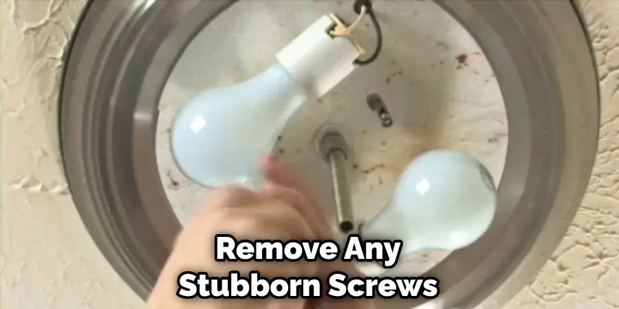 Remove Any Stubborn Screws