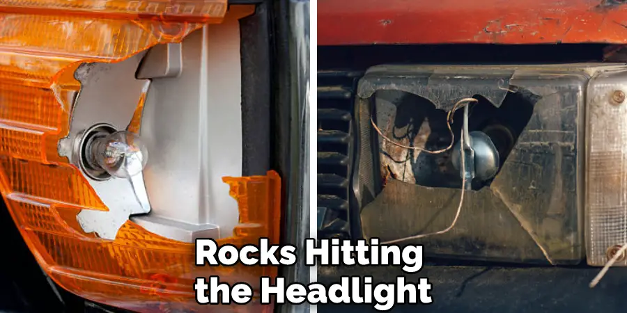 Rocks Hitting the Headlight