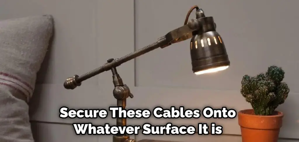 Secure These Cables Onto Whatever Surface It is