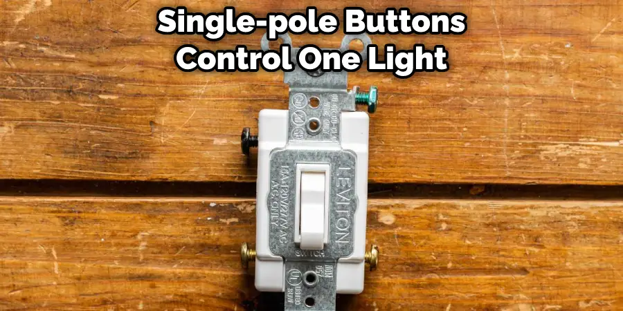 Single-pole Buttons Control One Light
