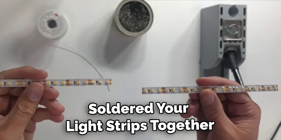 Soldered Your Light Strips Together