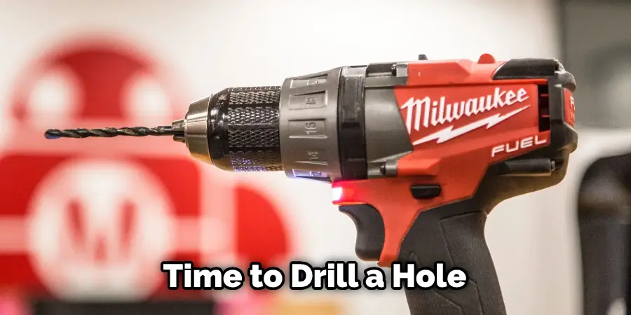Time to Drill a Hole