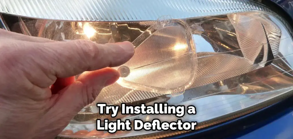 Try Installing a Light Deflector