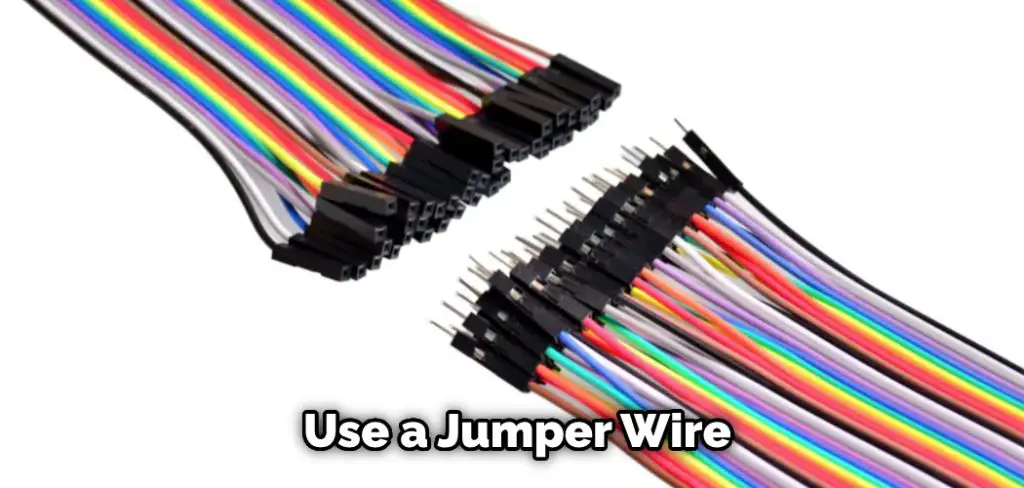  Use a Jumper Wire