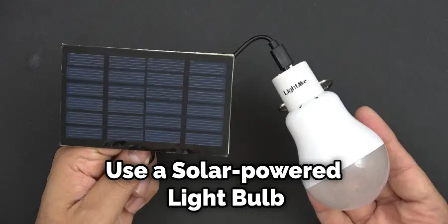 Use a Solar-powered Light Bulb