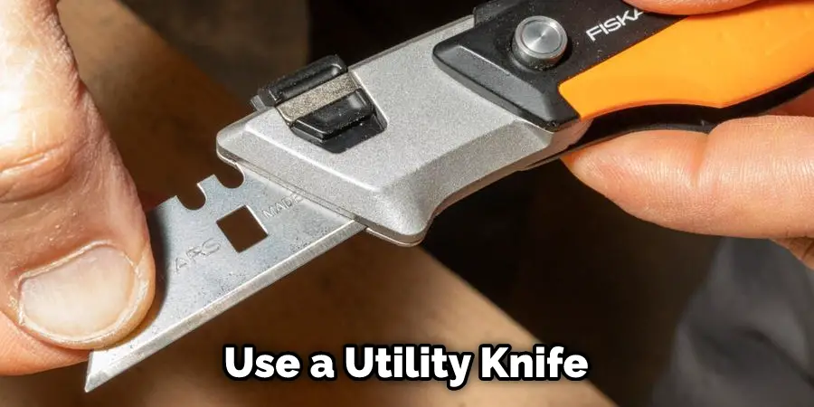 Use a Utility Knife