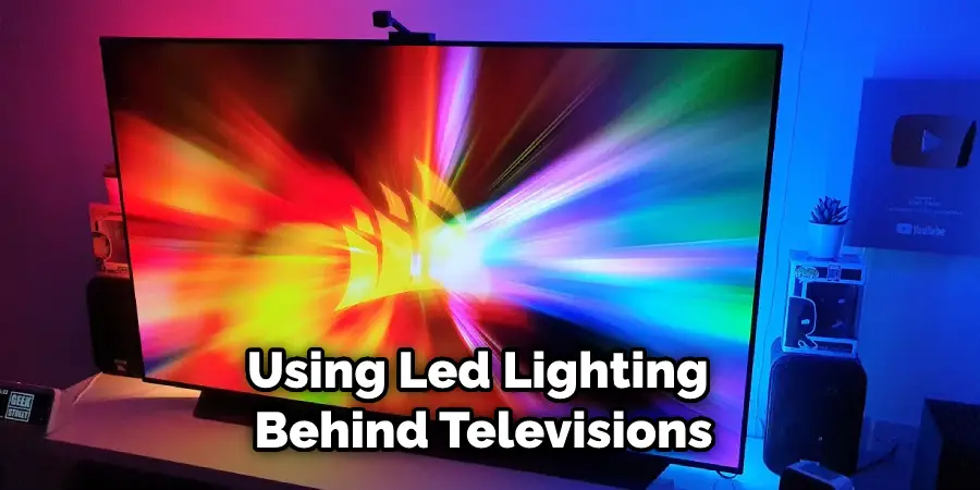 Using Led Lighting Behind Televisions