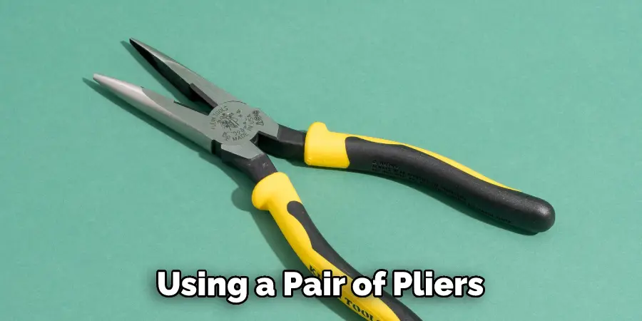 Using a Pair of Pliers