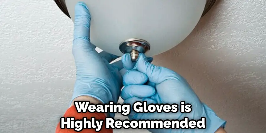 Wearing Gloves is Highly Recommended