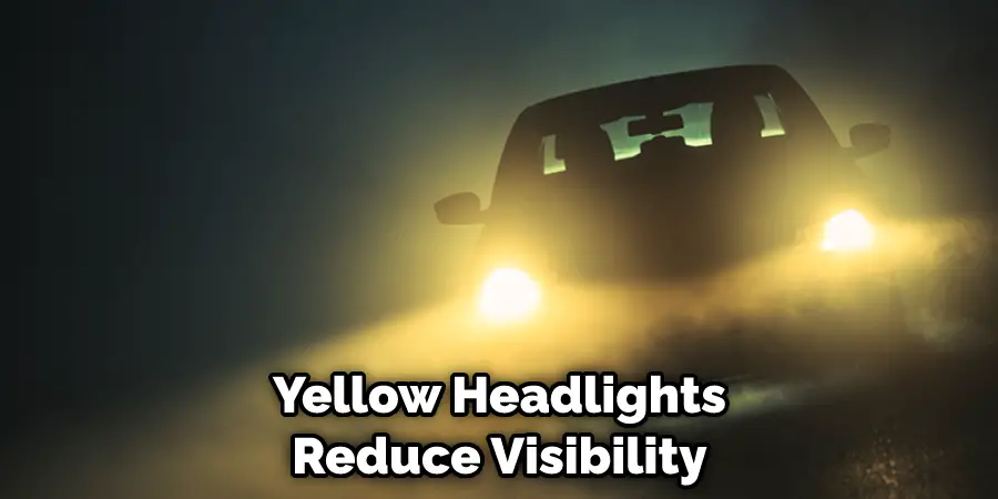 Yellow Headlights Reduce Visibility