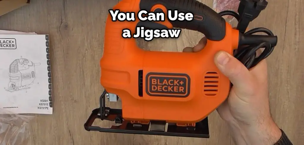You Can Use a Jigsaw