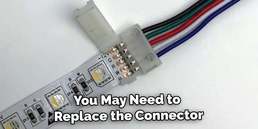 You May Need to Replace the Connector